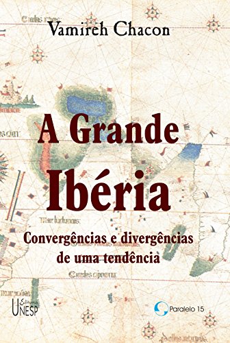 Livro PDF A grande Ibéria: convergências e divergências de uma tendência