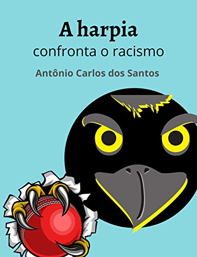 Livro PDF A harpia confronta o racismo (Coleção Mundo Contemporâneo Livro 4)