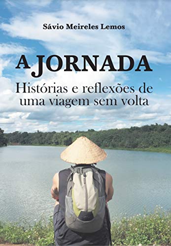 Capa do livro: A Jornada: Histórias e reflexões de uma viagem sem volta - Ler Online pdf
