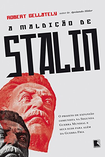 Livro PDF: A maldição de Stalin: O projeto de expansão comunista na Segunda Guerra Mundial e seus ecos para além da Guerra Fria