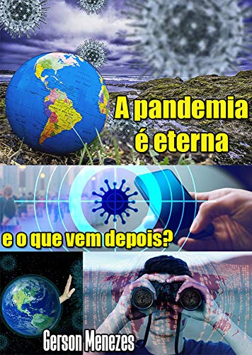 Livro PDF A pandemia é eterna: e o que vem depois?