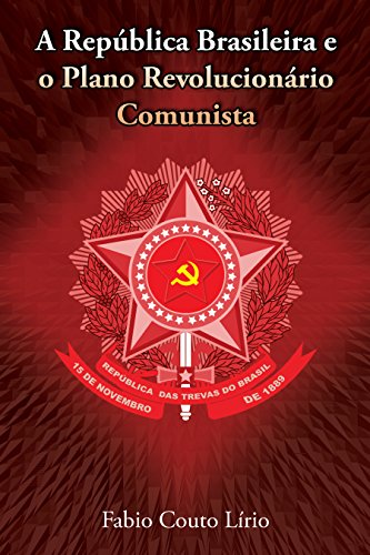 Livro PDF A República Brasileira e o Plano Revolucionário Comunista