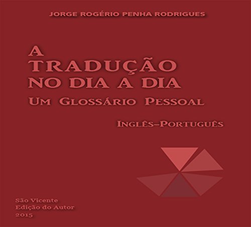 Capa do livro: A tradução no dia a dia: um glossário pessoal inglês-português - Ler Online pdf