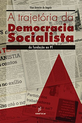 Capa do livro: A trajetória da democracia socialista: da fundação ao PT - Ler Online pdf