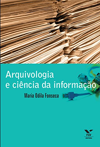Capa do livro: Arquivologia e ciência da informação - Ler Online pdf
