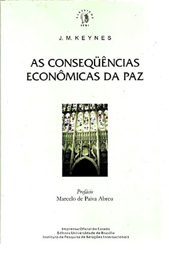 Capa do livro: AS CONSEQÜÊNCIAS A ECONOMICAS DA PAZ: The Economia Consequences of lhe Peace - Ler Online pdf