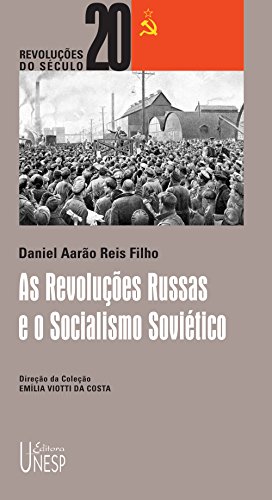 Capa do livro: As revoluções russas e o socialismo soviético (Revoluções do século XX) - Ler Online pdf
