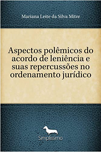 Capa do livro: Aspectos polêmicos do acordo de leniência e suas repercussões no ordenamento jurídico - Ler Online pdf