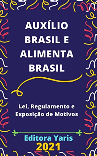 Capa do livro: Auxílio Brasil e Alimenta Brasil: Atualizado – 2021 - Ler Online pdf