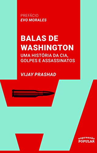 Capa do livro: Balas de Washington: Uma história da CIA, golpes e assassinatos (Coleção Sul Global) - Ler Online pdf