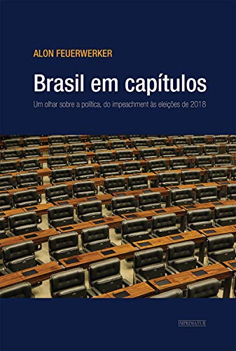 Livro PDF: Brasil em capítulos: Um olhar sobre a política, do impeachment às eleições de 2018