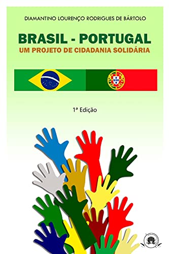 Capa do livro: Brasil – Portugal : Um projeto de cidadania Solidária - Ler Online pdf