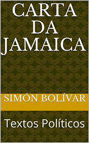Livro PDF Carta da Jamaica: Textos Políticos