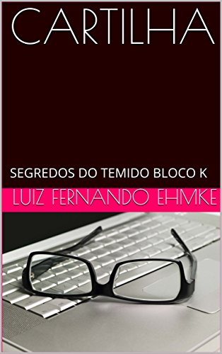 Livro PDF CARTILHA: SEGREDOS DO TEMIDO BLOCO K