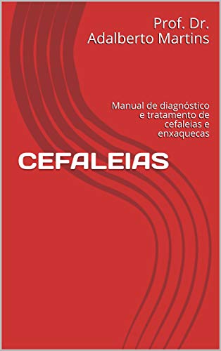 Livro PDF: CEFALEIAS: Manual de diagnóstico e tratamento de cefaleias e enxaquecas