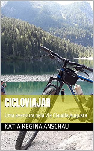 Capa do livro: Cicloviajar: Uma aventura pela Via Claudia Augusta - Ler Online pdf