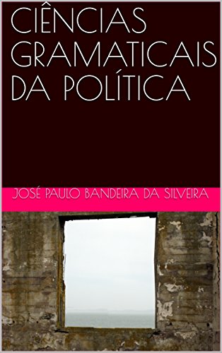 Livro PDF CIÊNCIAS GRAMATICAIS DA POLÍTICA