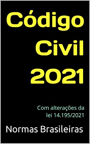 Livro PDF: Código Civil 2021: Com alterações da lei 14.195/2021