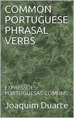Livro PDF COMMON PORTUGUESE PHRASAL VERBS: EXPRESSÕES PORTUGUESAS COMUNS