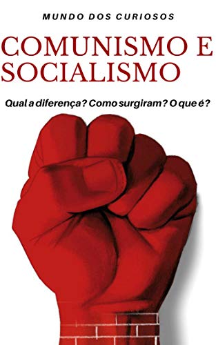 Livro PDF Comunismo e Socialismo: Entenda de uma Vez por Todas