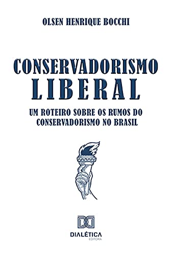 Capa do livro: Conservadorismo Liberal: um roteiro sobre os rumos do Conservadorismo no Brasil - Ler Online pdf