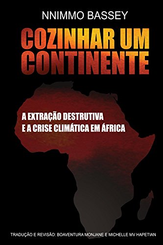 Livro PDF Cozinhar Um Continente: A Extração Destrutiva e a Crise Climática na África