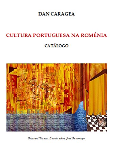 Capa do livro: Cultura Portuguesa na Roménia: Catálogo - Ler Online pdf