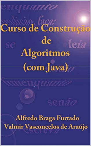 Livro PDF: Curso de Construção de Algoritmos (com Java)