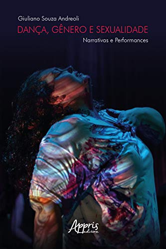 Livro PDF Dança, Gênero e Sexualidade: Narrativas e Performances
