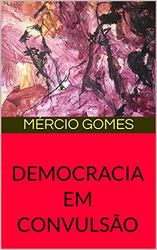 Capa do livro: DEMOCRACIA EM CONVULSÃO - Ler Online pdf
