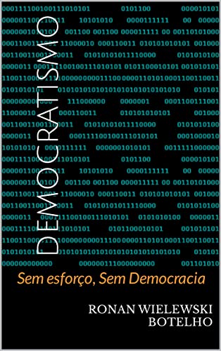 Livro PDF Democratismo: Sem Esforço, Sem Democracia.