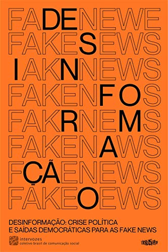 Livro PDF: Desinformação: crise política e saídas democráticas para as fake news