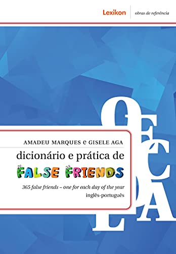 Capa do livro: Dicionário e prática de false friends; 365 false friends – one for each day of the year - Ler Online pdf