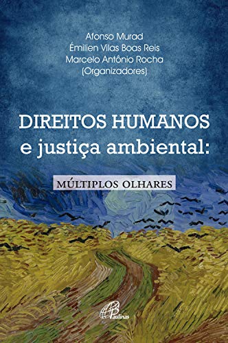 Capa do livro: Direitos humanos e justiça ambiental: Múltiplos olhares - Ler Online pdf