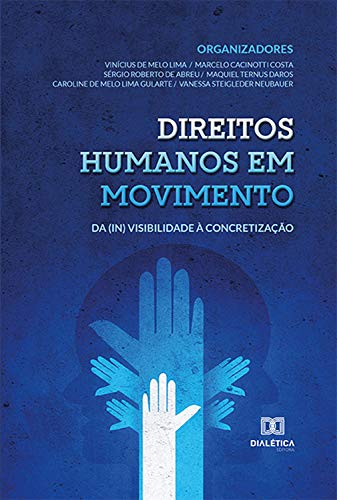 Livro PDF: Direitos humanos em movimento: da (in) visibilidade à concretização