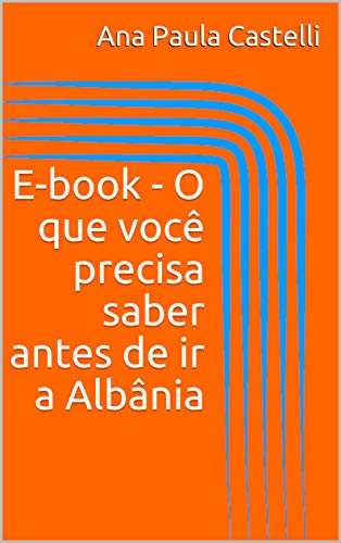 Livro PDF: E-book – O que você precisa saber antes de ir a Albânia