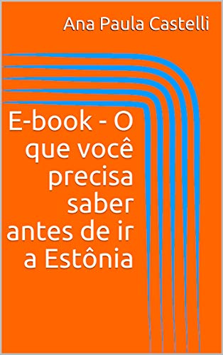 Livro PDF E-book – O que você precisa saber antes de ir a Estônia