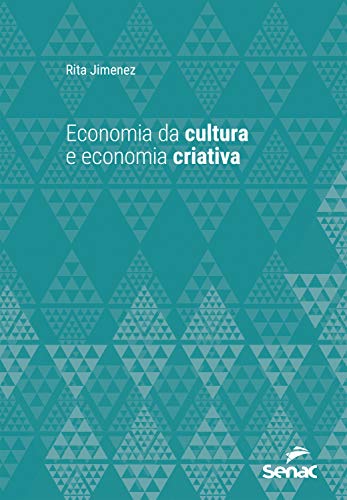 Livro PDF: Economia da cultura e economia criativa (Série Universitária)