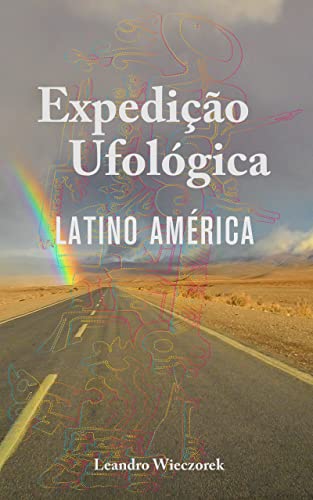 Capa do livro: Expedição Ufológica: Latino América - Ler Online pdf