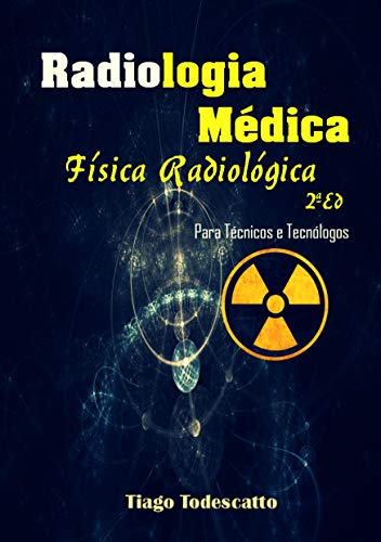 Livro PDF Física Radiológica: Para Técnicos e Tecnólogos em Radiologia (1)