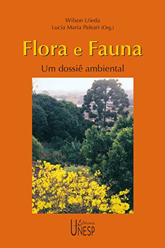 Capa do livro: Flora E Fauna – Um Dossiê Ambiental - Ler Online pdf