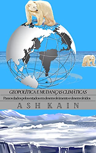 Capa do livro: GEOPOLÍTICA E MUDANÇAS CLIMÁTICAS: Passos dados pelos estados em desenvolvimento e desenvolvidos - Ler Online pdf