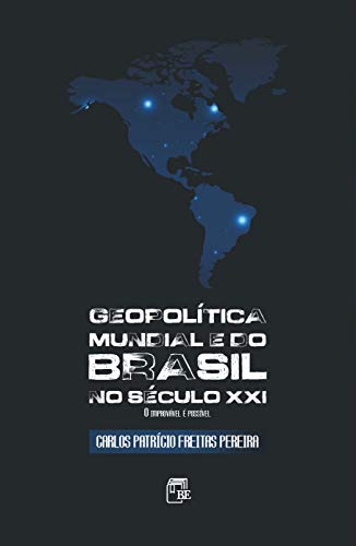 Capa do livro: Geopolítica mundial e do Brasil no século XXI: O improvável é possível - Ler Online pdf