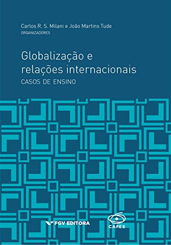Livro PDF Globalização e relações internacionais: casos de ensino