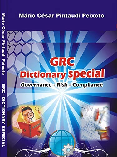 Livro PDF: GRC Dictionary Special: Governance – Risk – Compliance