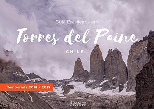 Livro PDF Guia Brasileiros em Torres del Paine: Circuito W e Circuito Macizo Paine