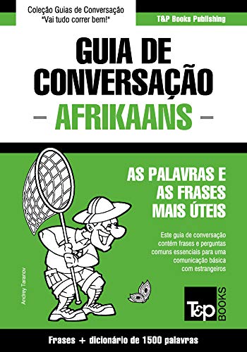 Livro PDF Guia de Conversação Português-Afrikaans e dicionário conciso 1500 palavras (European Portuguese Collection Livro 6)