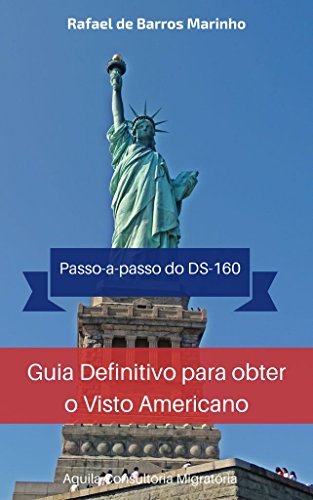 Capa do livro: Guia Definitivo para obter o Visto Americano: 2020 - Ler Online pdf