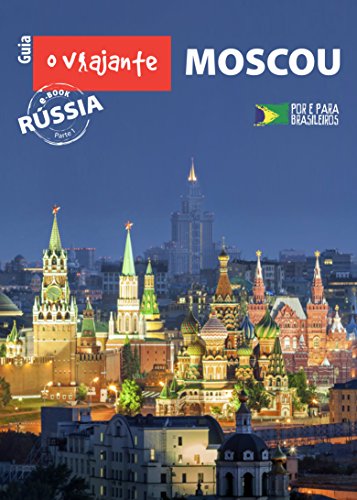 Livro PDF Guia O Viajante: Moscou: Rússia, parte I