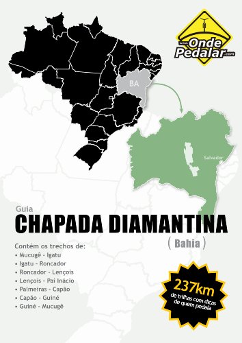 Livro PDF: Guia Pedalar na Chapada Diamantina: Oito trechos mapeados para dar a volta ao Parque Nacional da Chapada Diamantina